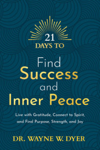 21 DAYS TO FIND SUCCESS AND INNER PEACE - WAYNE DYER