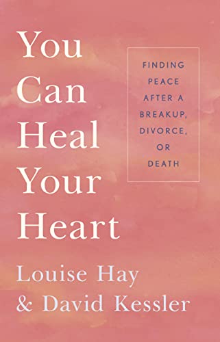 YOU CAN HEAL YOUR HEART - LOUISE L. HAY