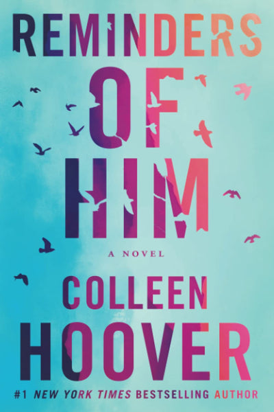 REMINDERS OF HIM - COLEEN HOOVER