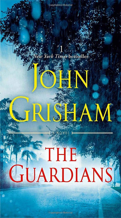 THE GUARDIANS -JOHN GRISHAM