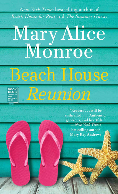 BEACH HOUSE REUNION-MARY ALICE MONROE