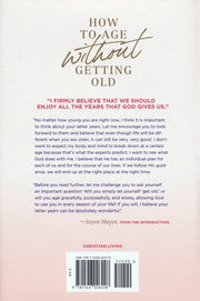 HOW TO AGE WITHOUT GETTING OLD - JOYCE MEYER