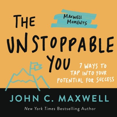 THE UNSTOPPABLE YOU - JOHN C. MAXWELL