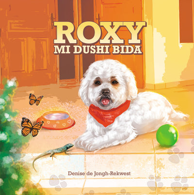 ROXY, MI DUSHI BIDA  (PapiamentO) Kinderboekenweek 2023 - DENISE DE JONGH-REKWEST