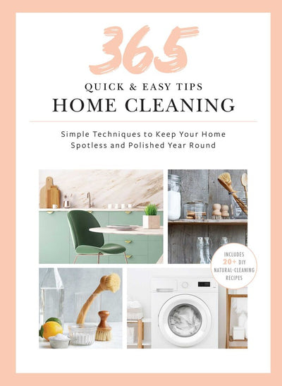 365 QUICK & EASY TIPS HOME CLEANING