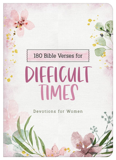 180 BIBLE VERSES FOR DIFFICULT TIMES - CAREY SCOTT