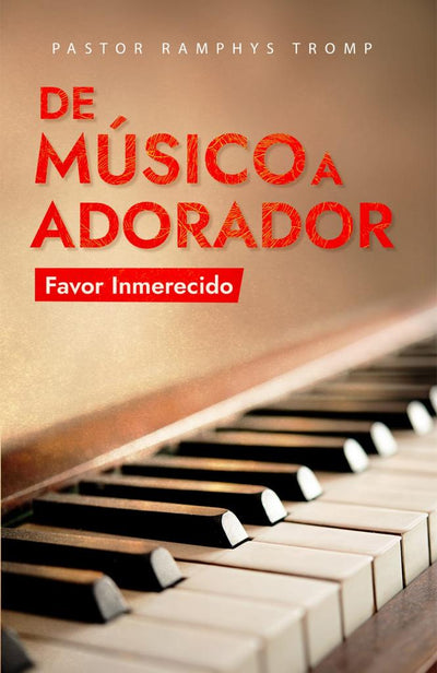 DE MÚSICO A ADORADOR + CD - PASTOR RAMPHYS TROMP