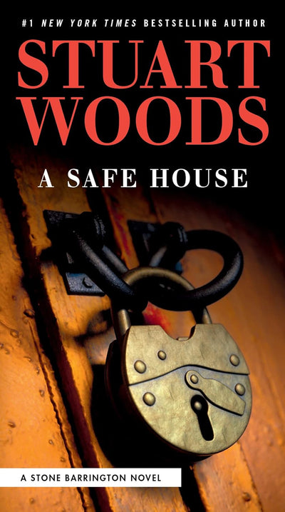 A SAFE HOUSE - STUART WOODS - A Stone Barrington Novel