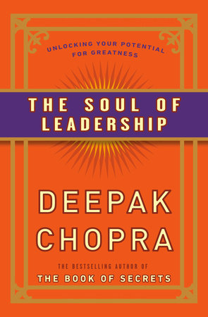 THE SOUL OF LEADERSHIP - DEEPAK CHOPRA