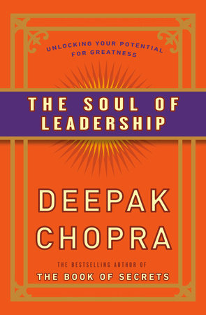 THE SOUL OF LEADERSHIP - DEEPAK CHOPRA