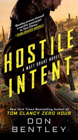 HOSTILE INTENT - DON BENTLEY (A Matt Drake Novel)