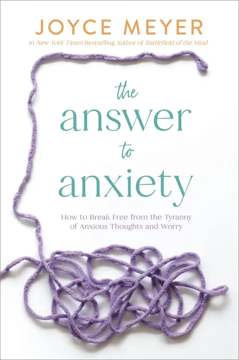 THE ANSWER TO ANXIETY - JOYCE MEYER