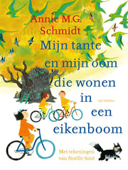 MIJN TANTE EN MIJN OOM DIE WONEN IN EEN EIKENBOOM - Annie M.G. Schmidt