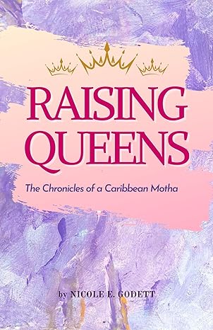 RAISING QUEENS - NICOLE GODETT