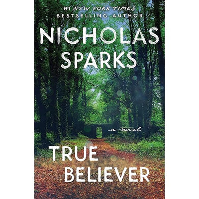 TRUE BELIEVER - NICHOLAS SPARKS