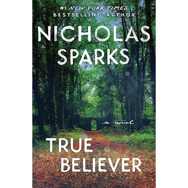 TRUE BELIEVER - NICHOLAS SPARKS