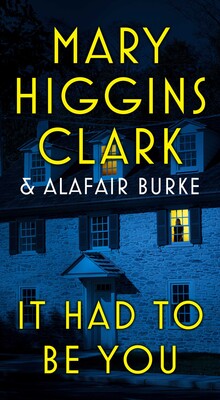 IT HAD TO BE YOU - MARY HIGGINGS CLARK