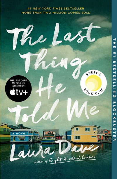 THE LAST THING HE TOLD ME - LAURA DAVE (HARDCOVER)