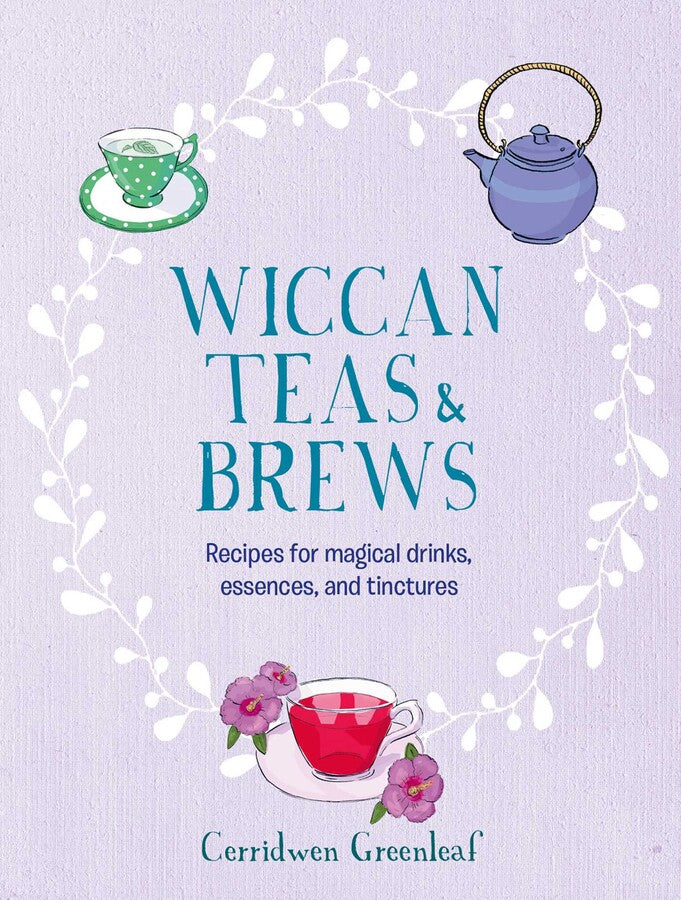 WICCAN TEAS & BREWS - CERRIDWEN GREENLEAF