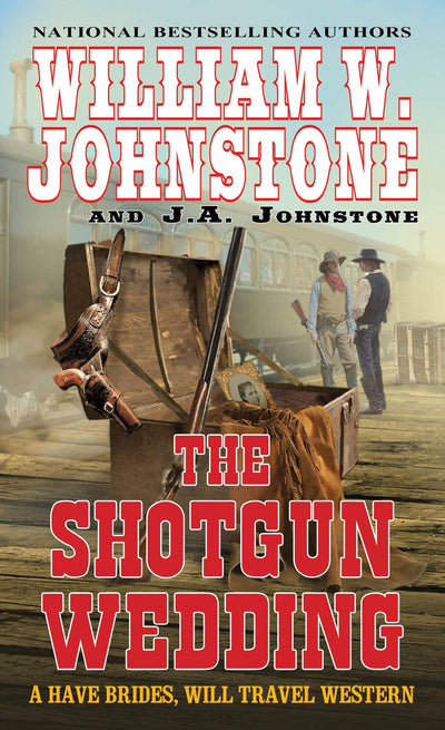 THE SHOTGUN WEDDING - WILLIAM W. JOHNSTONE