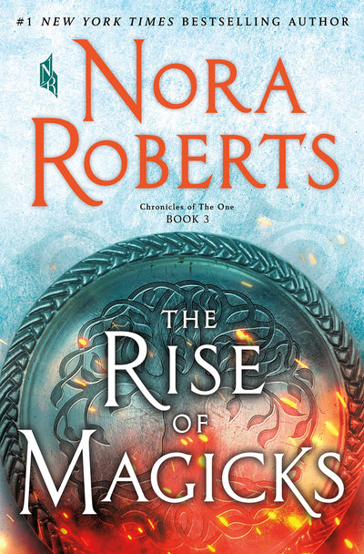 THE RISE OF MAGICKS - NORA ROBERTS