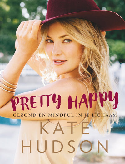 PRETTY HAPPY, GEZOND & MINDFUL IN JE LICHAAM - KATE HUDSON