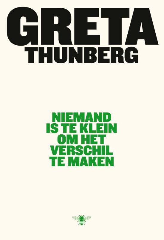 NIEMAND IS TE KLEIN OM HET VERSCHIL TE MAKEN - GRETA THURNBERG