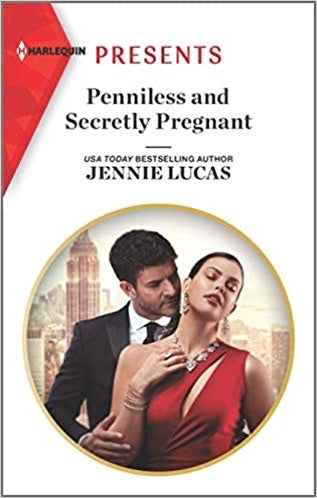 PENNILESS AND SECRETLY PREGNANT - JENNIE LUCAS