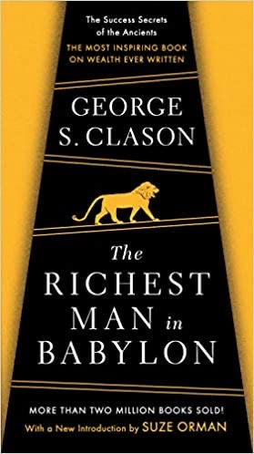 THE RICHEST MAN IN BABYLON - GEORGE S. CLASON
