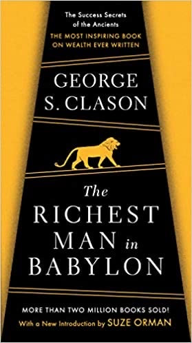 THE RICHEST MAN IN BABYLON - GEORGE S. CLASON