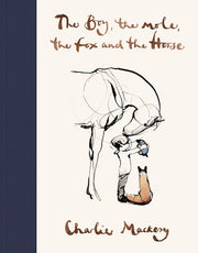 THE BOY, THE MOLE,THE FOX AND THE HORSE - Mackesy, Charlie