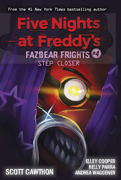 5 NIGHTS AT FREDDY'S FAZBEAR FRIGHTS #04: STEP CLOSER - SCOTT CAWTHON