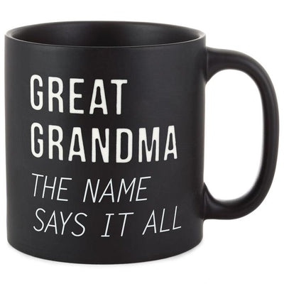 MUG-GREAT GRANDMA THE NAME SAYS IT ALL