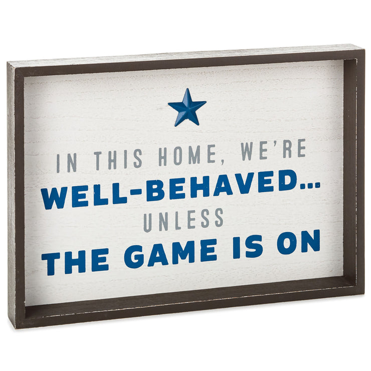 PRINTED PLAQUE-WE'RE WELL BEHAVED