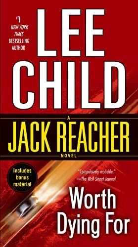 WORTH DYING FOR - LEE CHILD