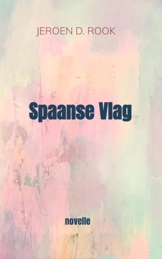 SPAANSE VLAG - JEROEN D. ROOK