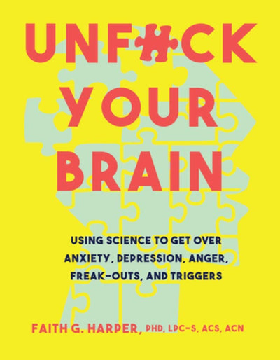 UNF*CK YOUR BRAIN