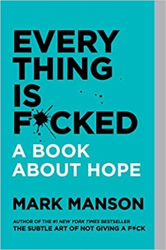 EVERYTHING IS F*CKED - MARK MASON (PAPERBACK)