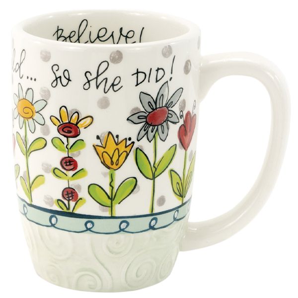 MUG SHE BELIEVED SHE COULD SO SHE DID
