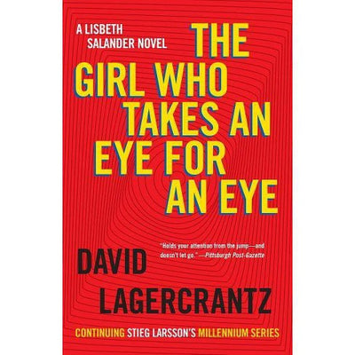 THE GIRL WHO TAKES AN EYE FOR AN EYE - Lagercrantz, David : Continuing Stieg Larsson's Millennium Series