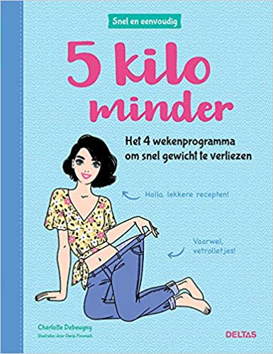 SNEL EN EENVOUDIG: 5 KILO MINDER