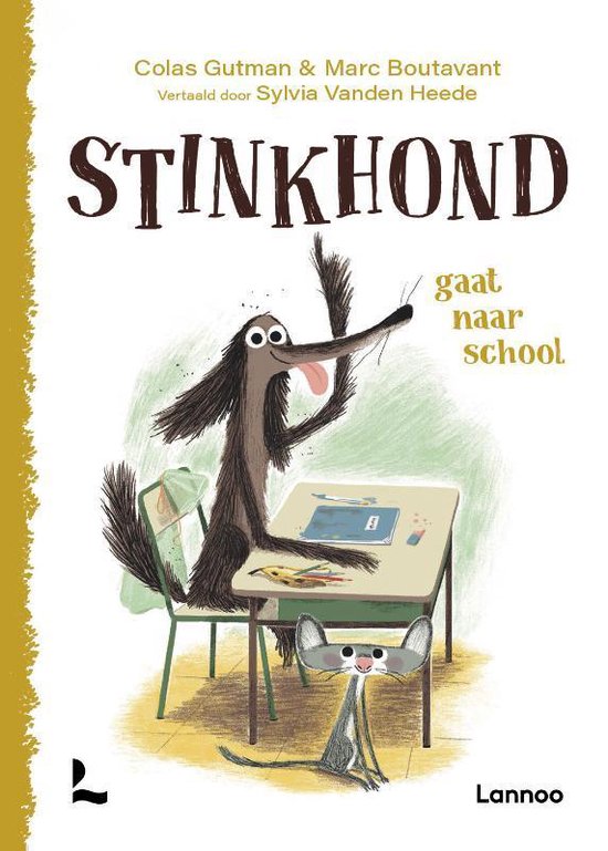 STINKHOND GAAT NAAR SCHOOL - Colas Gutman