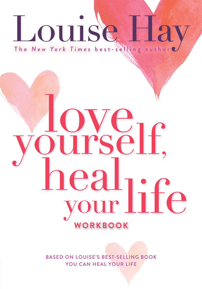 LOVE YOURSELF HEAL YOURSELF WORKBOOK - LOUISE L. HAY