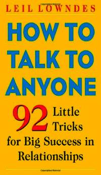 HOW TO TALK TO ANYONE - Lowndes, Leil