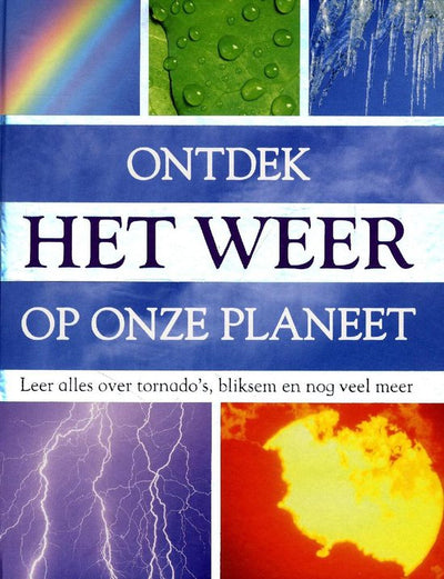 ONTDEK HET WEER OP ONZE PLANEET - JEUGDENENCYCLOPEDIE