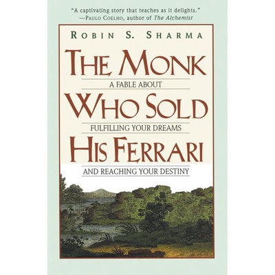 THE MONK WHO SOLD HIS FERRARI - ROBIN SHARMA