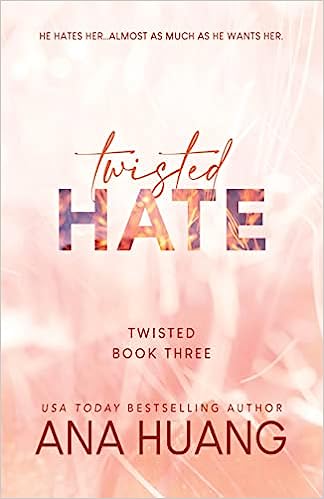 TWISTED HATE # 3 - ANA HUANG