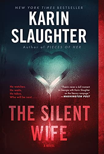 THE SILENT WIFE - KARIN SLAUGHTER