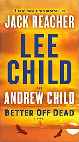 BETTER OFF ROAD: A Jack Reacher Novel  - LEE CHILD