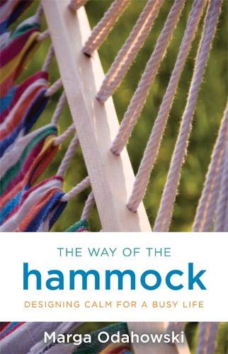 THE WAY OF THE HAMMOCK: DESIGNING CALM FOR A BUSY LIFE